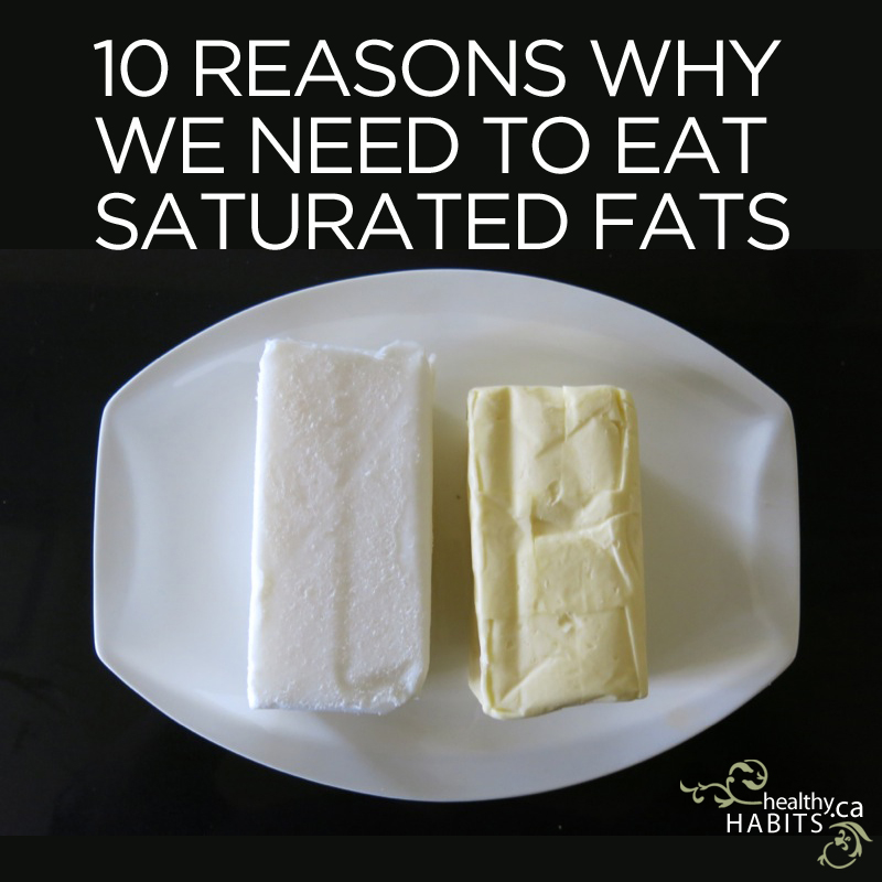 10 Reasons to eat saturated fats